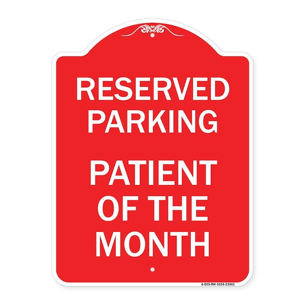 Signmission Reserved Parking Patient of Month, Red & White Aluminum Architectural Sign, 18" x 24", RW-1824-23061 A-DES-RW-1824-23061 - main